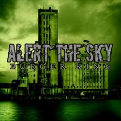 Alert The Sky : Burger King